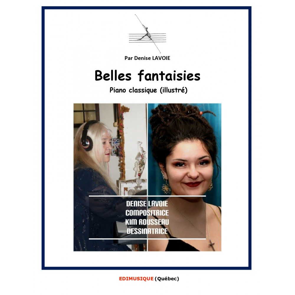 BELLES FANTAISIES - Piano classique (illustré)